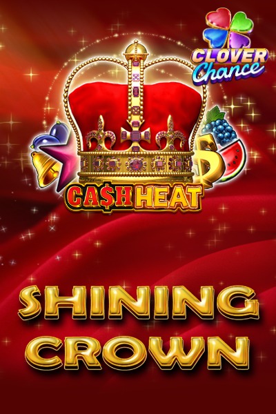 Shining Crown Cash Heat